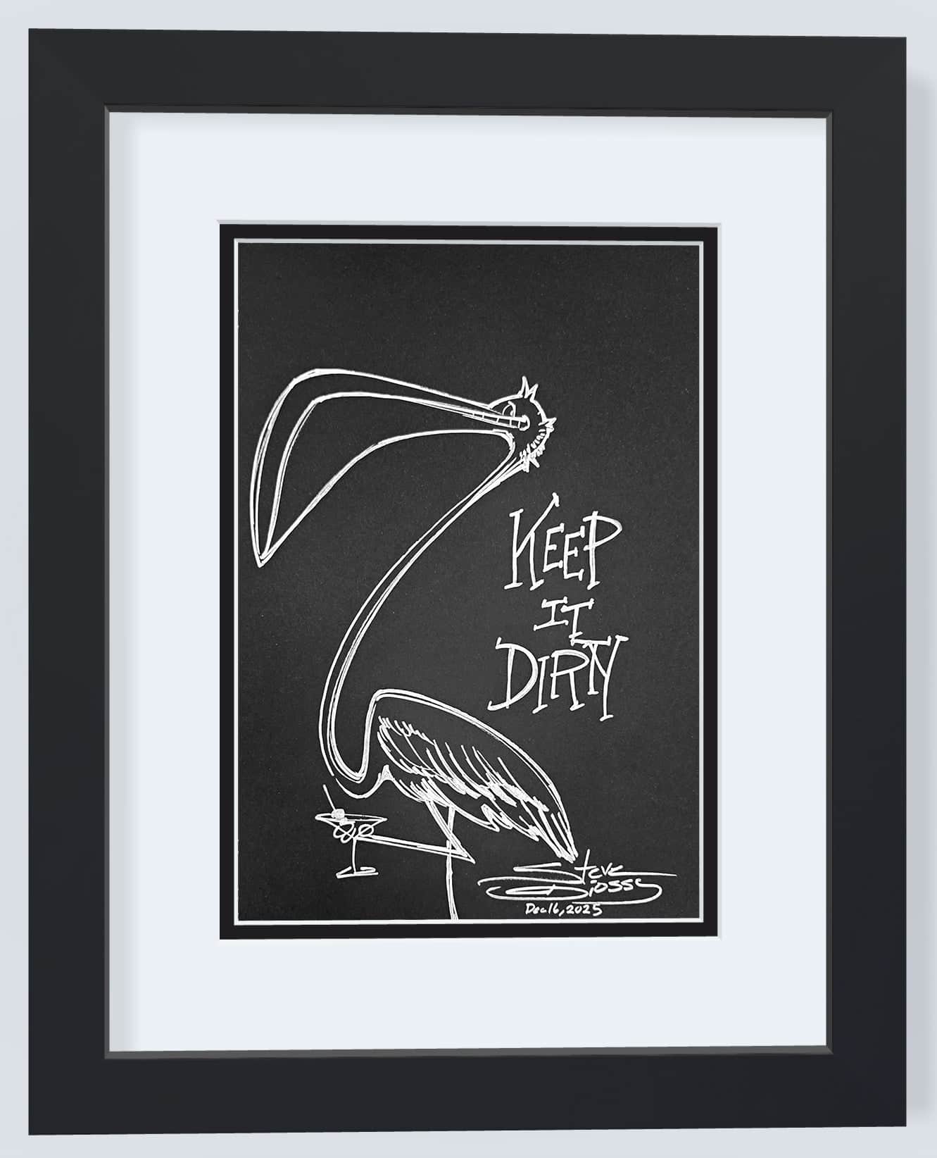 One-Line Original – Keep it Dirty