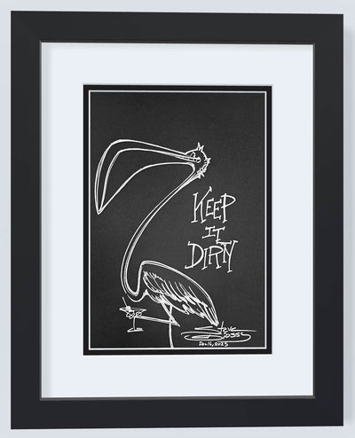 One-Line Original – Keep it Dirty