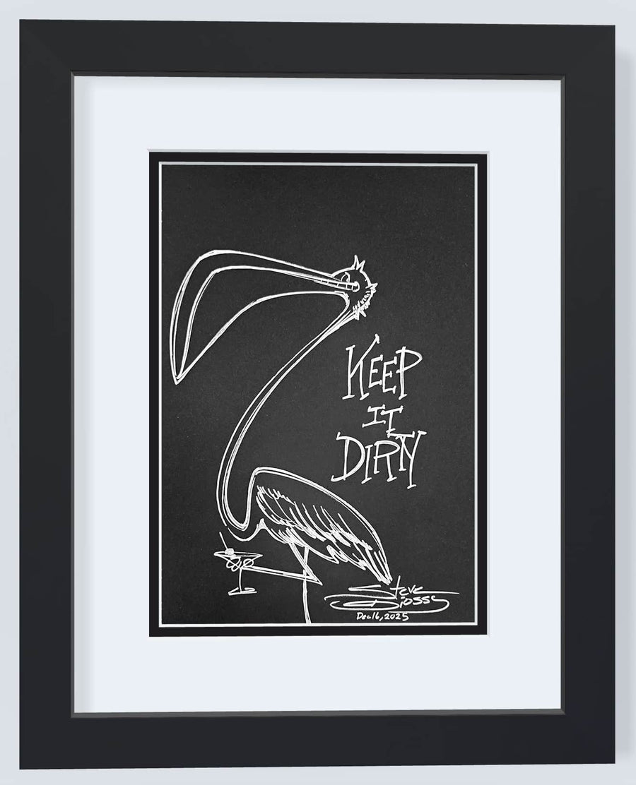 One-Line Original – Keep it Dirty